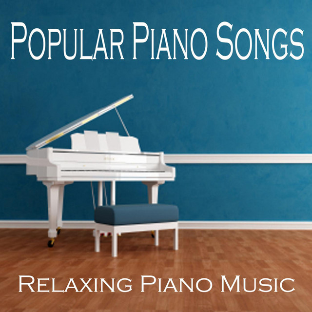 Popular Piano Songs Relaxing Piano Music Album by Relaxing Piano