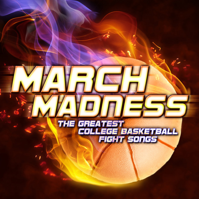 March Madness The Greatest College Basketball Fight Songs Album by