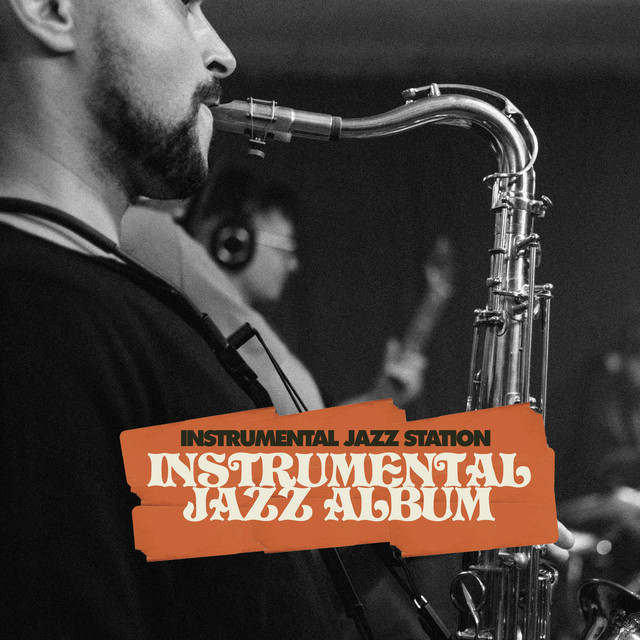 Instrumental Jazz Album Album by Instrumental Jazz Station Spotify