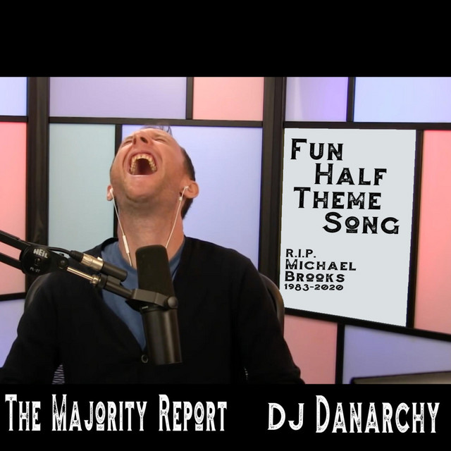 Majority Report Fun Half Theme Song Single by DJ Danarchy Spotify