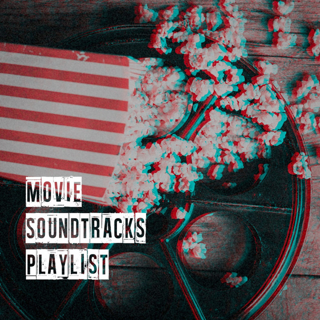 The Best of Movie Soundtracks Spotify