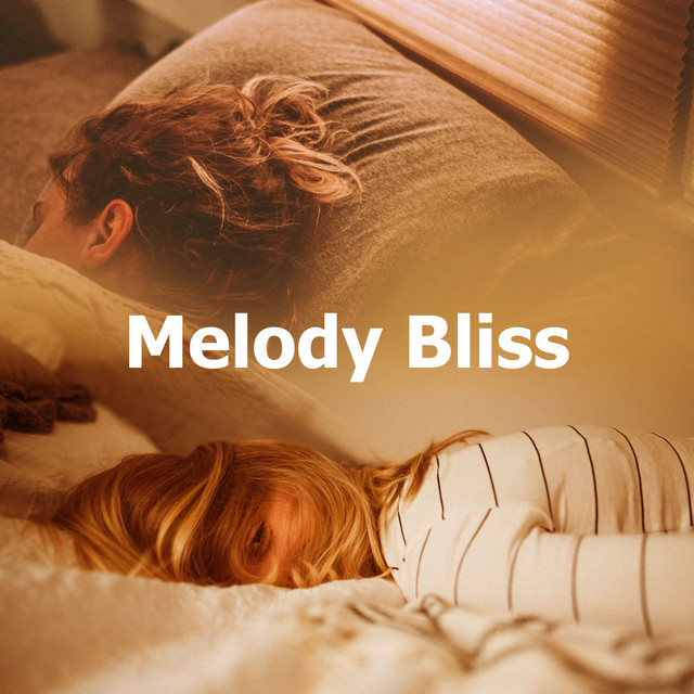 Melody Bliss - Album by Easy Sleep Music | Spotify