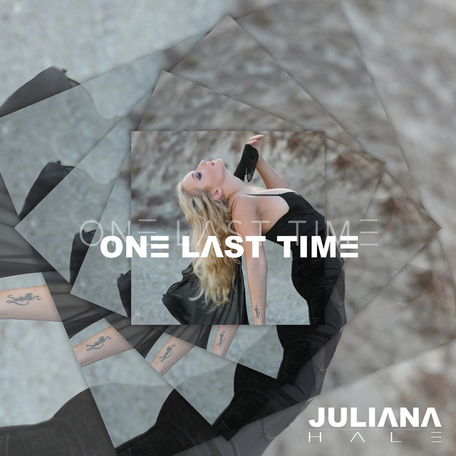 One Last Time song and lyrics by Juliana Hale Spotify