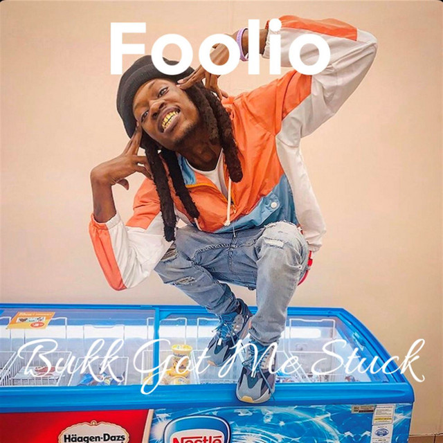 Bukk Got Me Stuck song by Foolio Spotify