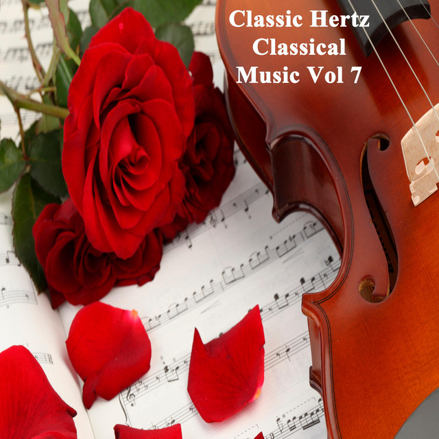 Classical Music, Vol. 7 Album by Classic Hertz Spotify