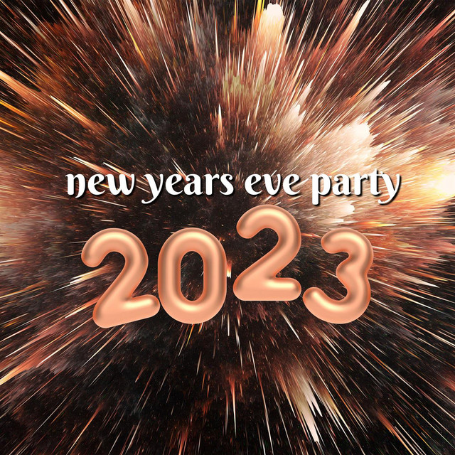 new years eve party 2023 Compilation by Various Artists Spotify