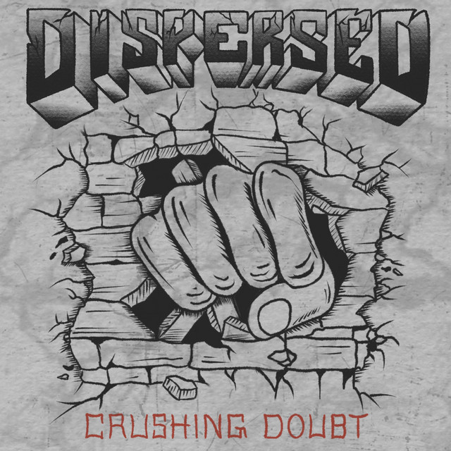 Crushing Doubt Single by Dispersed Spotify