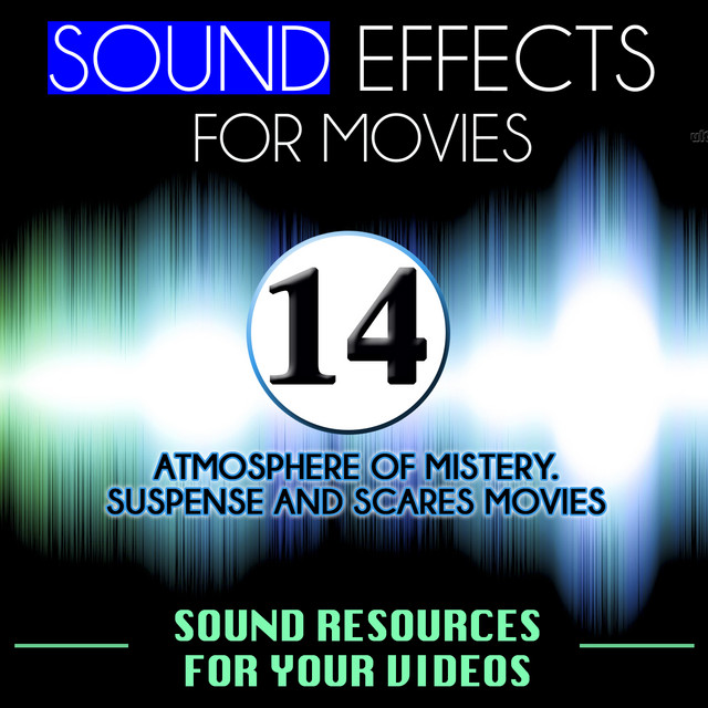 Sound Effects for Movies. Sounds Resources for Your Videos Vol. 14