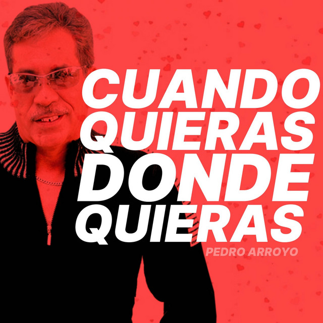 Cuando Quieras, Donde Quieras Single by Pedro Arroyo Spotify