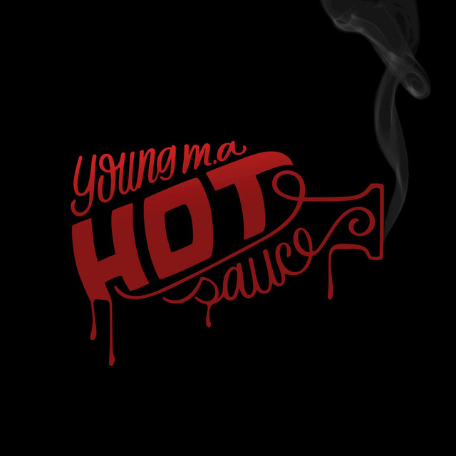 Hot Sauce song by Young M.A Spotify