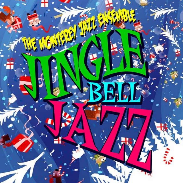 Jingle Bell Jazz Album by Monterey Jazz Ensemble Spotify
