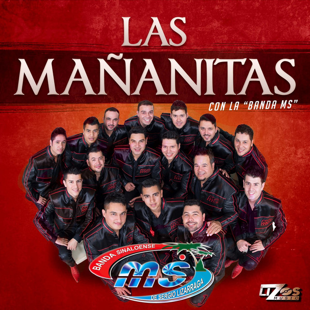 Las Mañanitas Single by Banda MS de Sergio Lizárraga Spotify