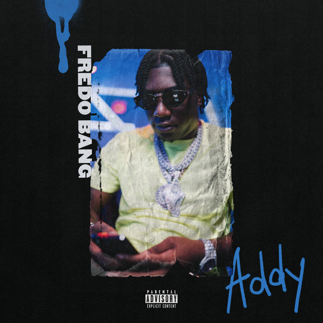 Addy song and lyrics by Fredo Bang Spotify