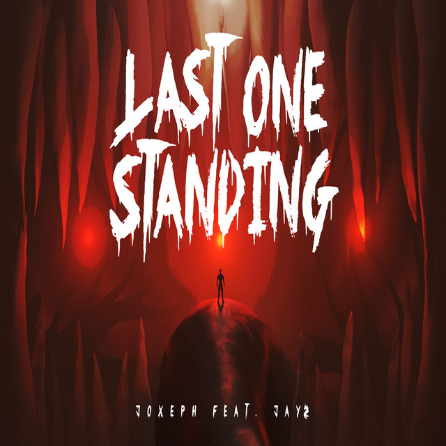 Last One Standing Single by joxeph Spotify