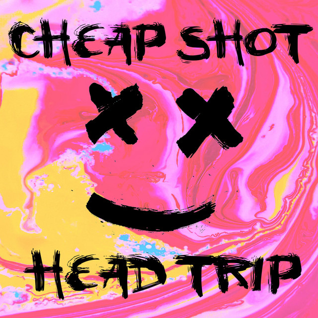 Head Trip song by Cheap Shot Spotify