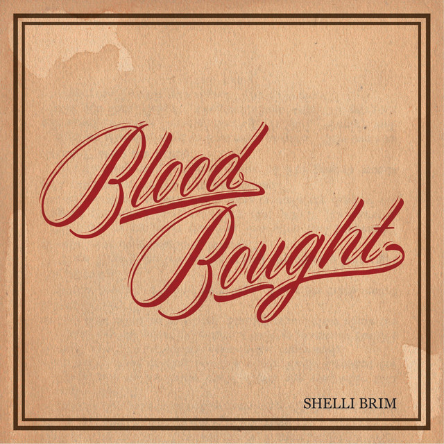 Blood Bought Album by Shelli Brim Spotify