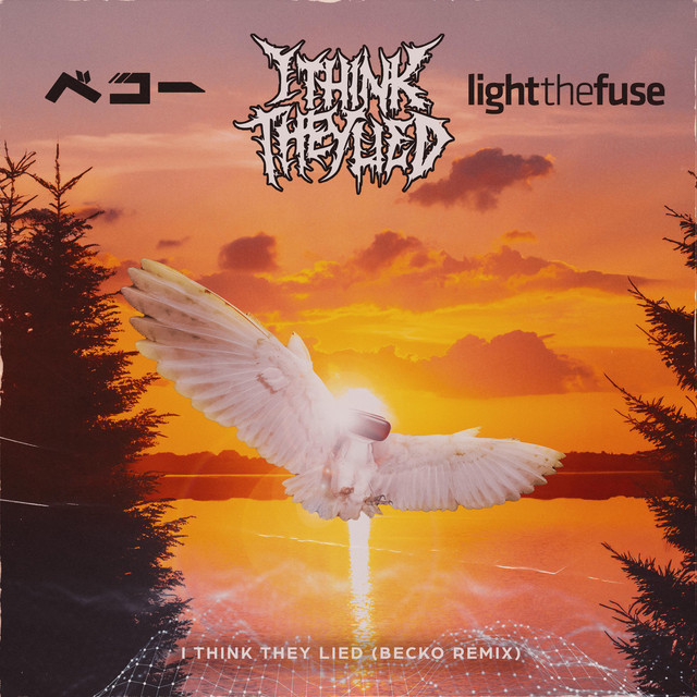 I Think They Lied (Becko Remix) Single by I Think They Lied Spotify