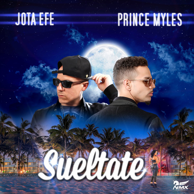 Suéltate (French Remix) Single by Prince Myles, JotaEfe