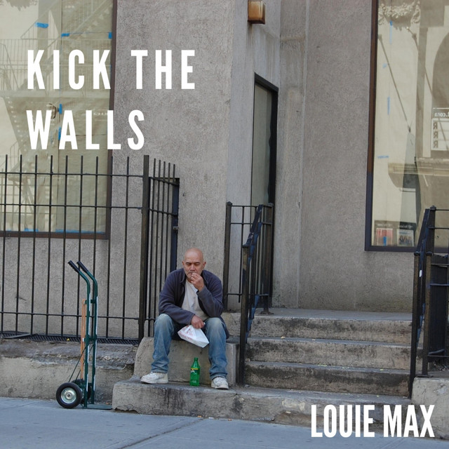 KICK THE WALLS Single by Louie Max Spotify