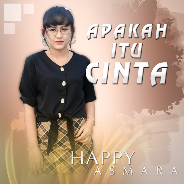 Apakah Itu Cinta Single by Happy Asmara Spotify