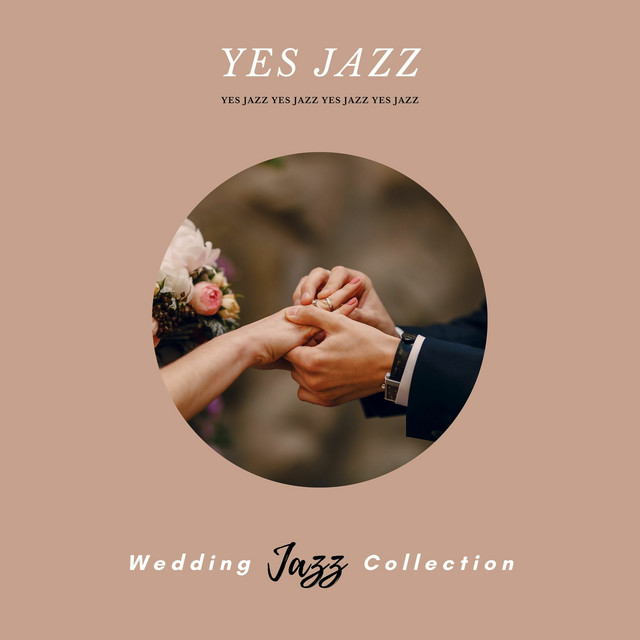 Wedding Jazz Collection Ballroom Music Album by Yes Jazz Spotify