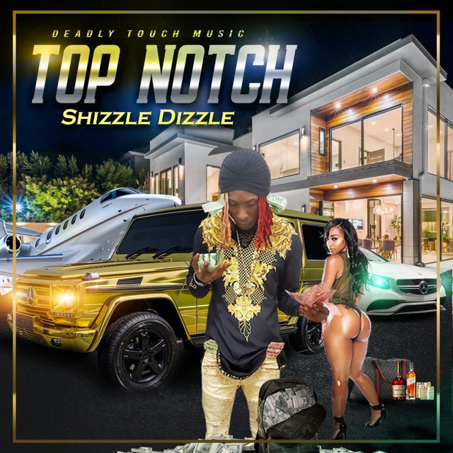 Top Notch song and lyrics by Shizzle Dizzle Spotify