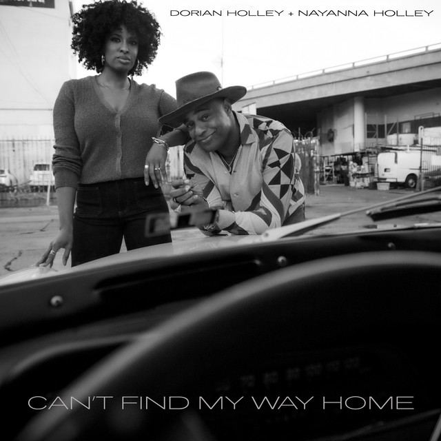 Can't Find My Way Home song and lyrics by Dorian Holley, Nayanna