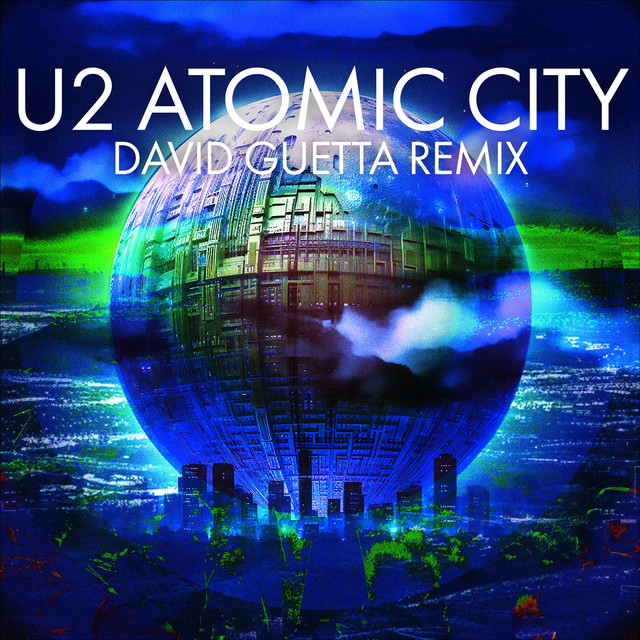 Atomic City (David Guetta Remix) Single par U2 Spotify