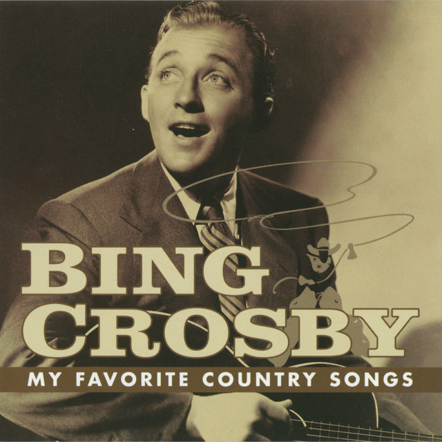 My Favorite Country Songs by Bing Crosby on Spotify