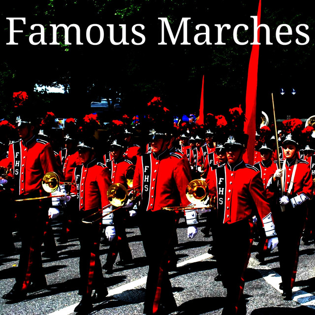Famous Marches Album by Brigade of Guards Band Spotify