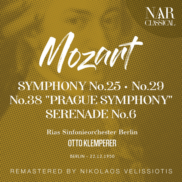 MOZART SYMPHONY No. 25; No. 29; No. 38 "PRAGUE SYMPHONY"; "SERENADE No