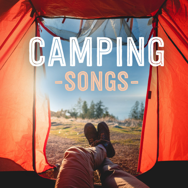 Camping Songs Compilation by Various Artists Spotify