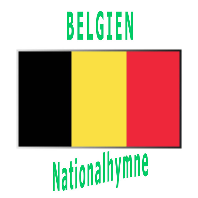 Belgien La Brabançonne Belgische Nationalhymne ( Das Lied von