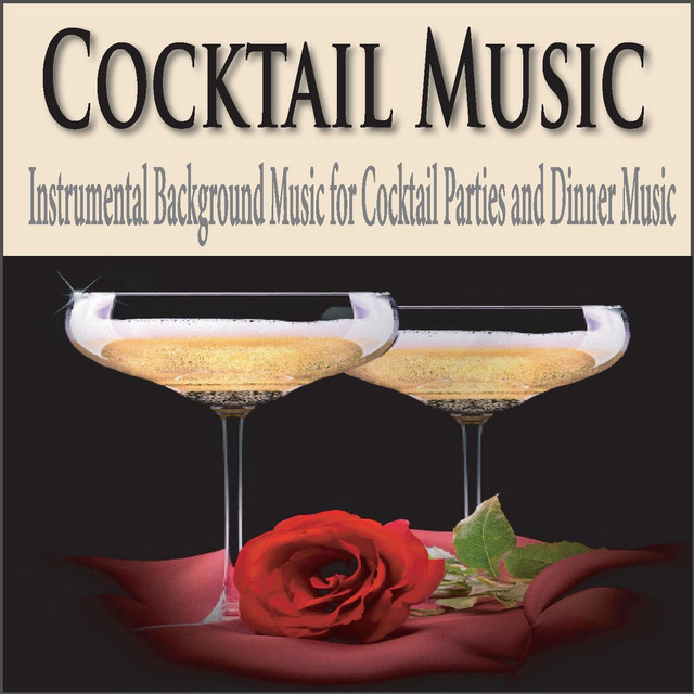 Cocktail Music Instrumental Background Music for Cocktail Parties and