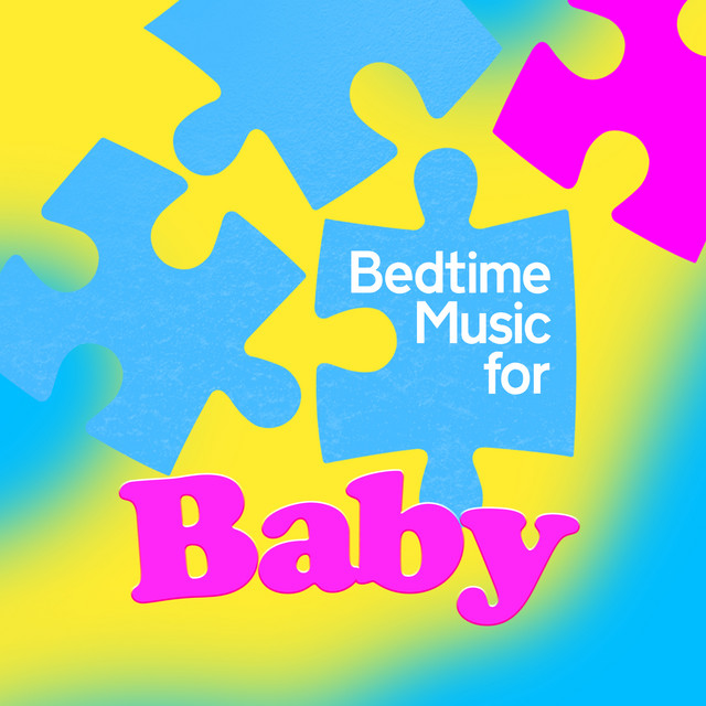 Bedtime Music for Baby Album by Bedtime for Baby Spotify