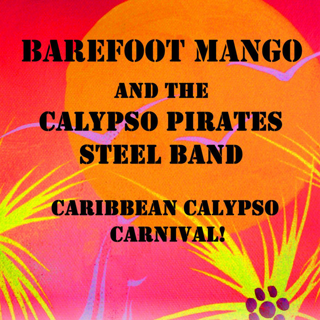 Caribbean Calypso Carnival Album by Barefoot Mango and the Calypso