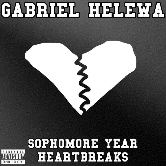 Sophomore Year Heartbreaks Album by Gabriel Helewa Spotify