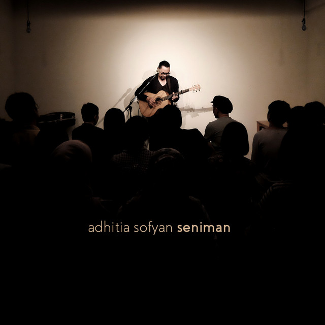 Seniman song and lyrics by Adhitia Sofyan Spotify