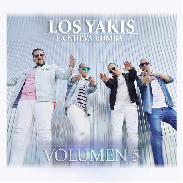 Los Yakis (Vol.5) Album by Los Yakis Spotify