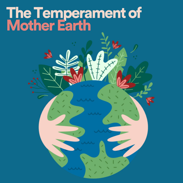 The Temperament of Mother Earth Album by Nature Calm Spotify