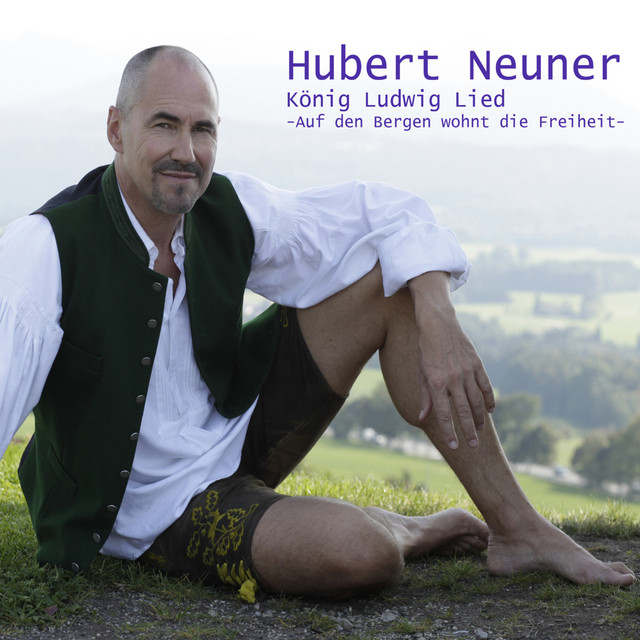 König Ludwig Lied Single by Hubert Neuner Spotify