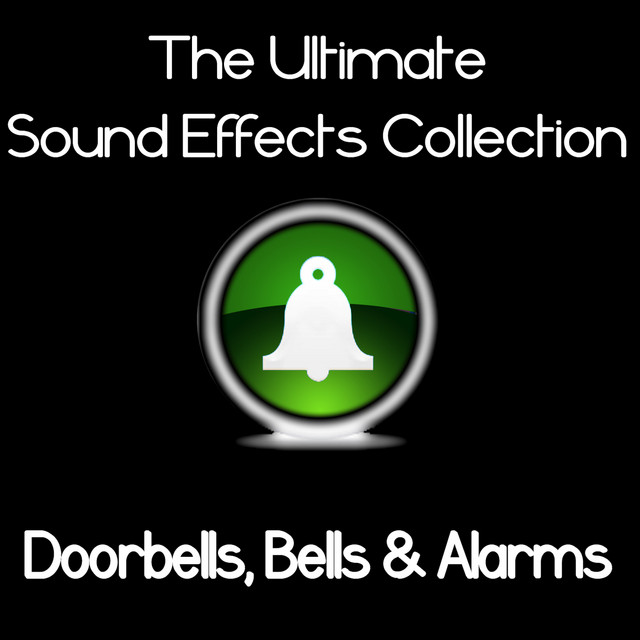 Ultimate Sound Effects Collection Doorbells, Bells & Alarms Album