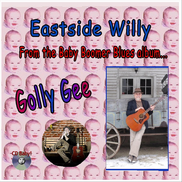 Golly Gee Single by Eastside Willy Spotify