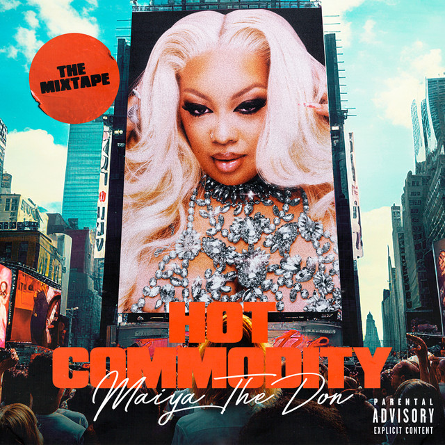 Hot Commodity Album by Maiya The Don Spotify