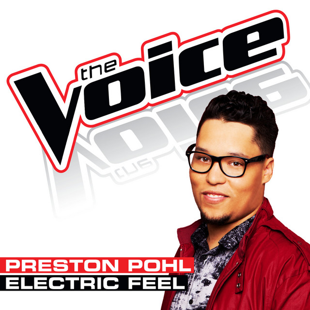 Electric Feel The Voice Performance, a song by Preston Pohl on Spotify