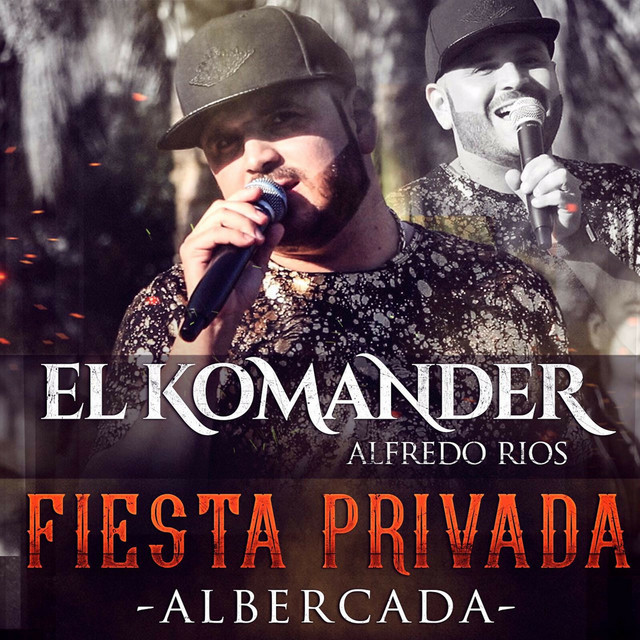 Fiesta Privada Albercada Album by El Komander Spotify