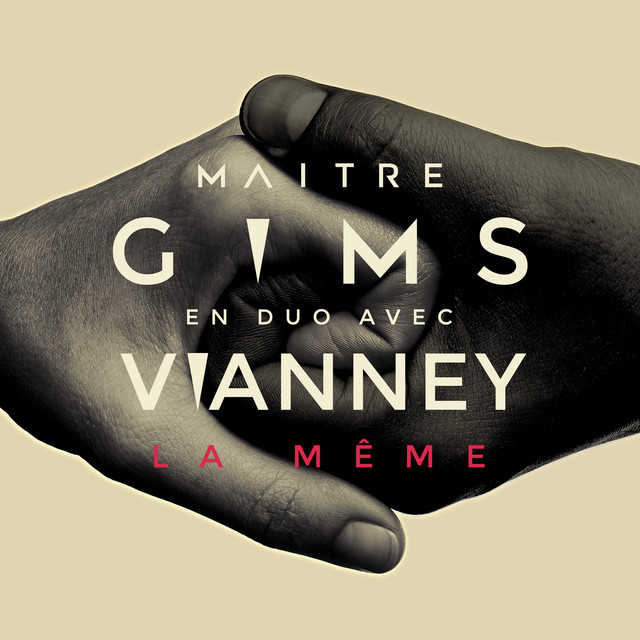 La même, a song by Maître Gims, Vianney on Spotify