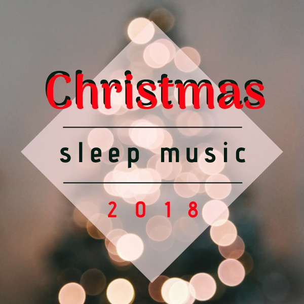 Top Christmas 2023 Music For Preschoolers Christmas Sleep Music 2018 Instrumental Xmas Lullabies for Kids