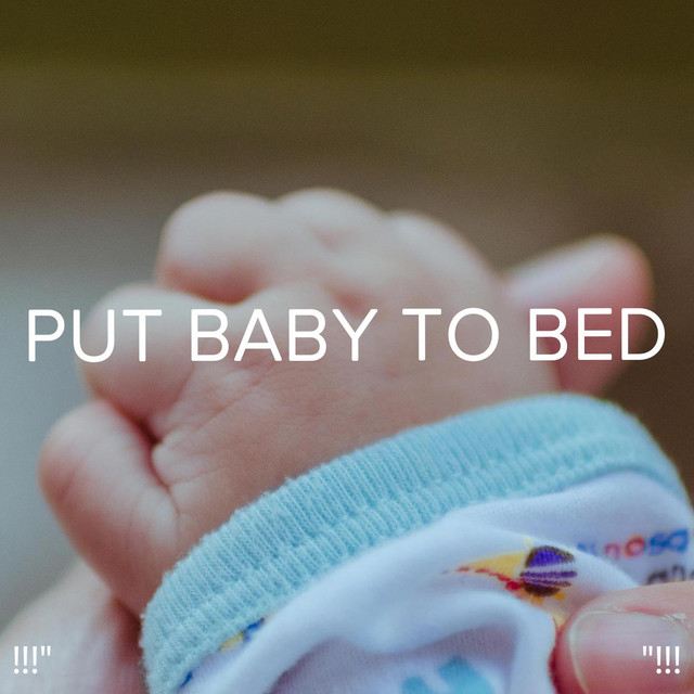 Put Baby To Bed "!!! Album by Sleep Baby Sleep Spotify