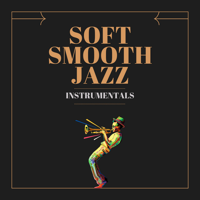 Soft Smooth Electric Jazz Piano song and lyrics by Soft Smooth Jazz